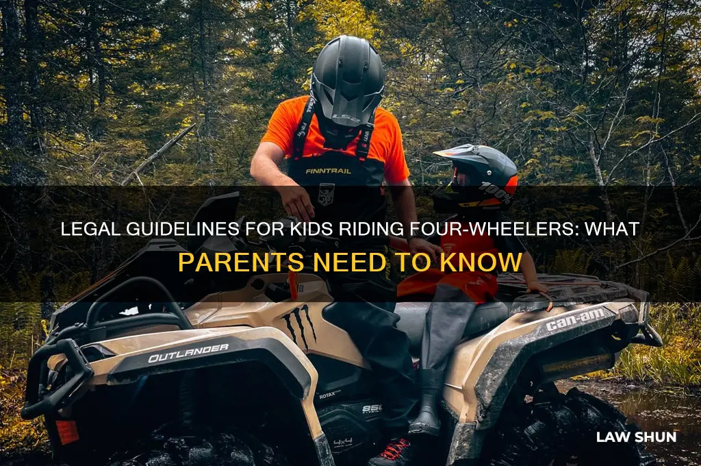 what the law regarding fourwheelers and kids riding