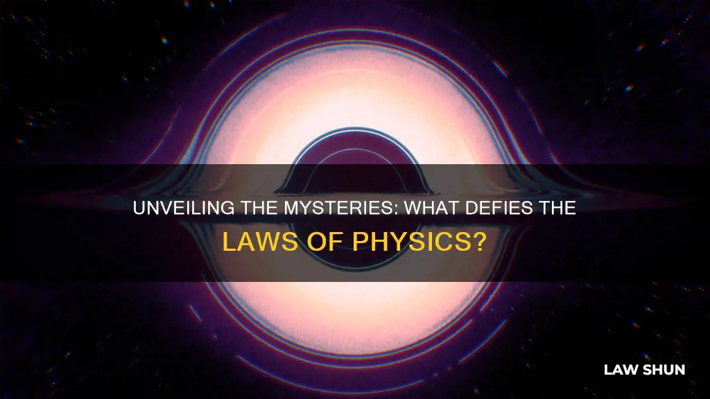 what things break the laws of physics