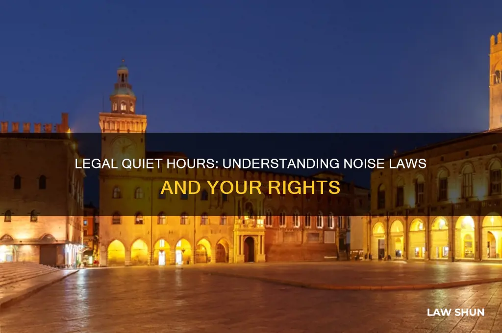 what time do you have to be quiet by law