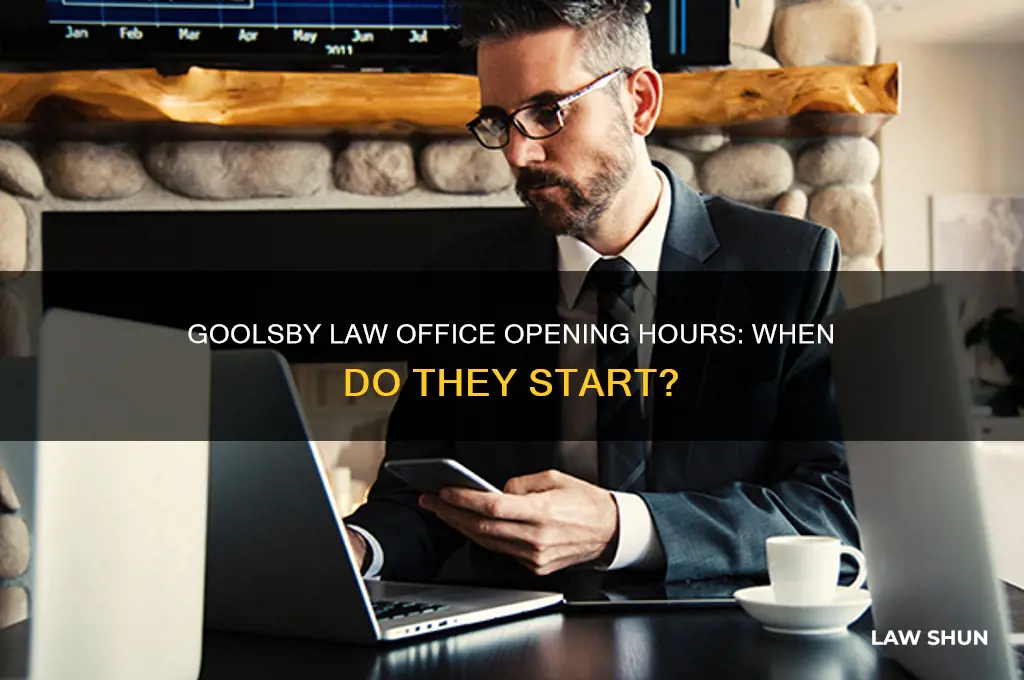 what time does goolsby law office open