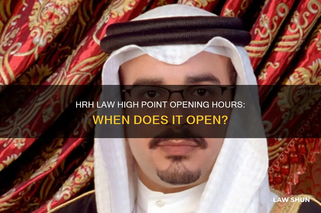 what time does hrh law open in high point