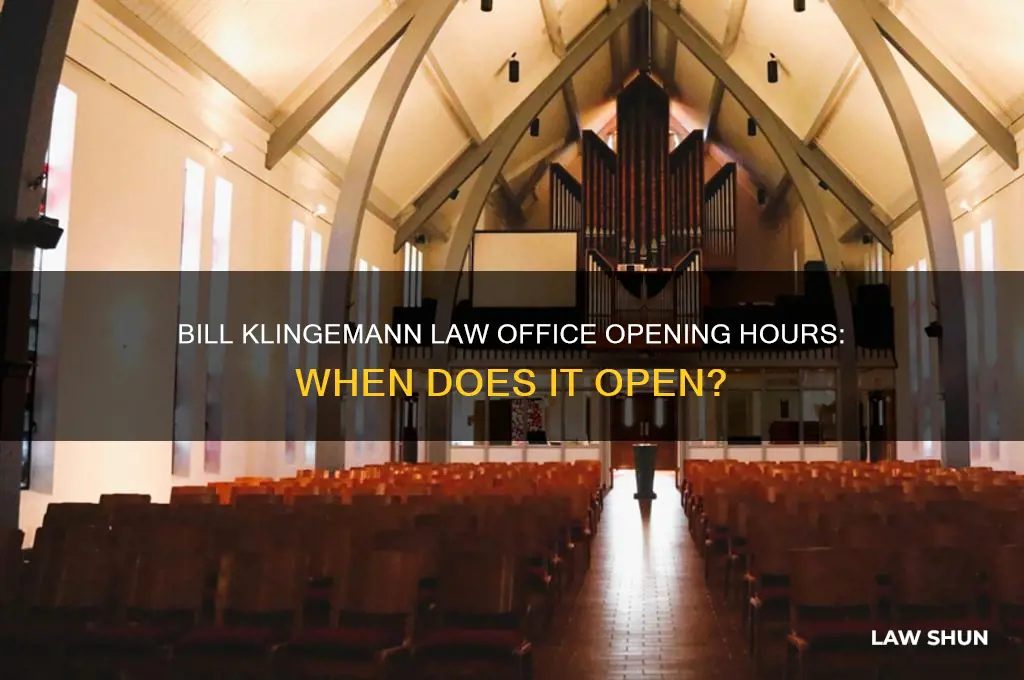 what time does law office for bill klingemann open