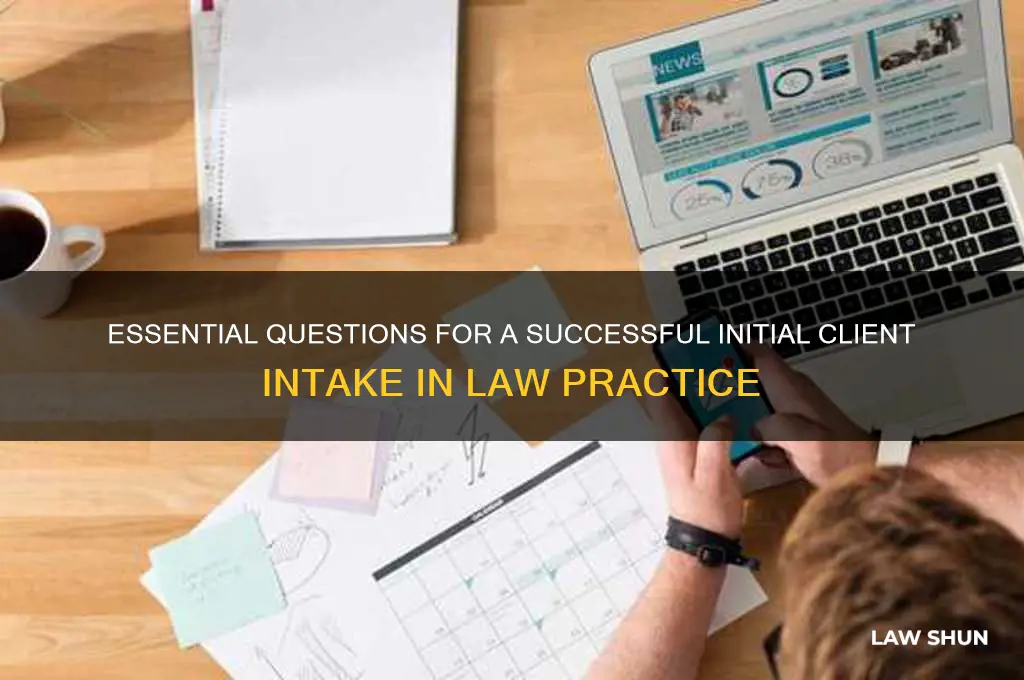 what to ask a client in an initial intake law