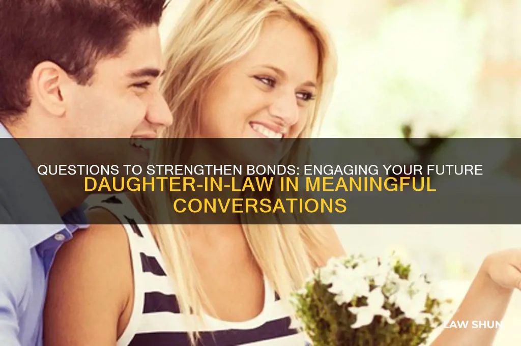 what to ask your future daughter in law