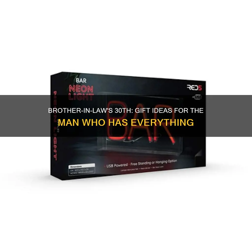 what to buy brother in law for 30th birthday