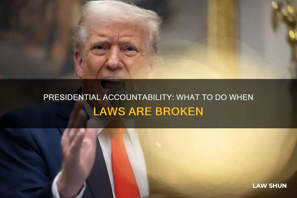 what to do if a president break law
