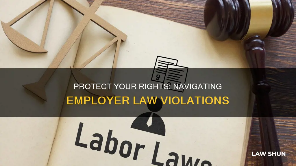 what to do if your employer breaks labor laws