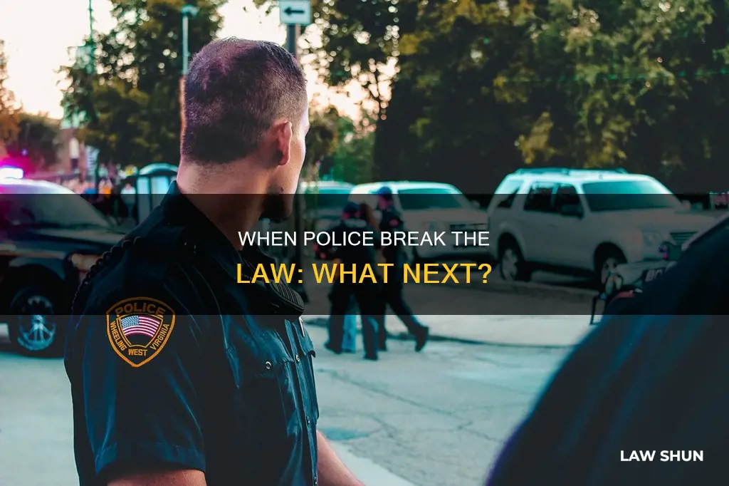 what to do when a cop breaks the law