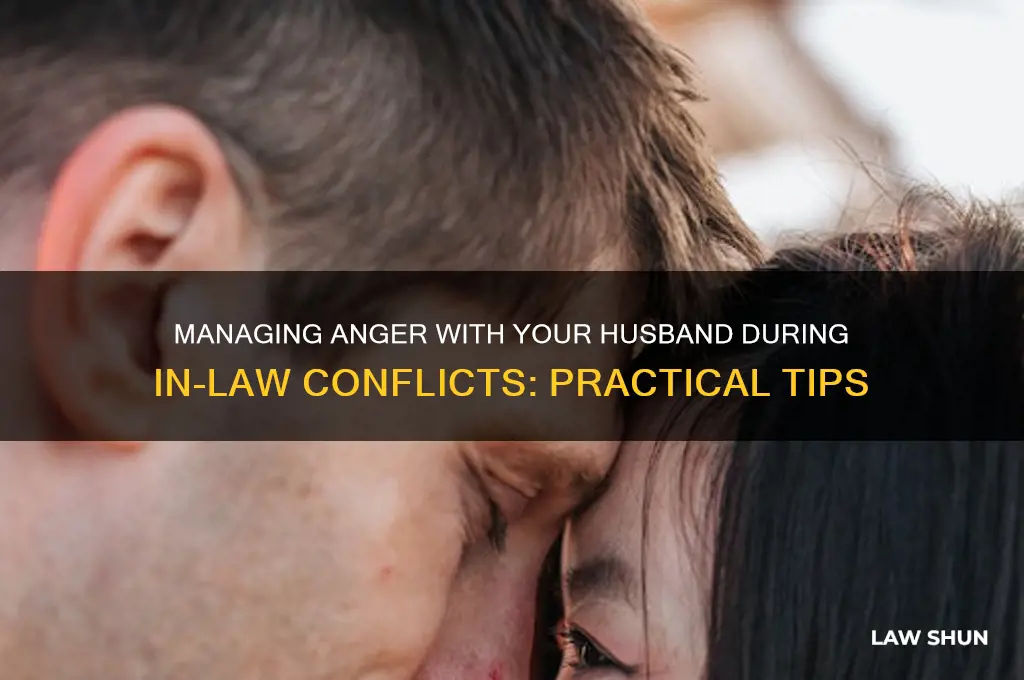 what to do with anger with husband on in-law situations