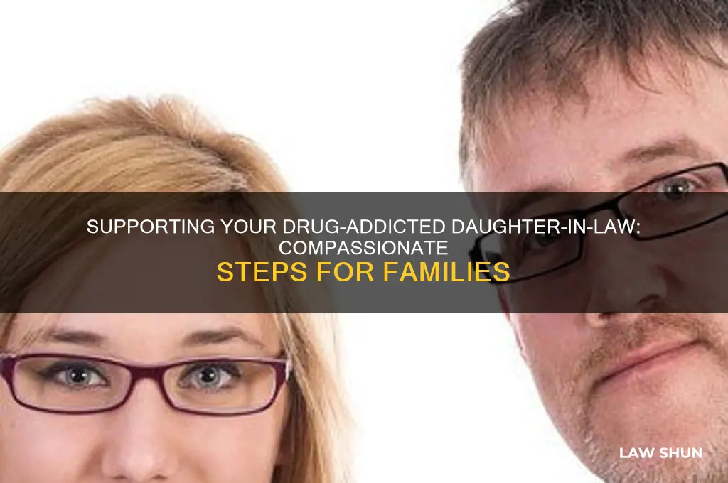 what to do with drug addict daughter in law