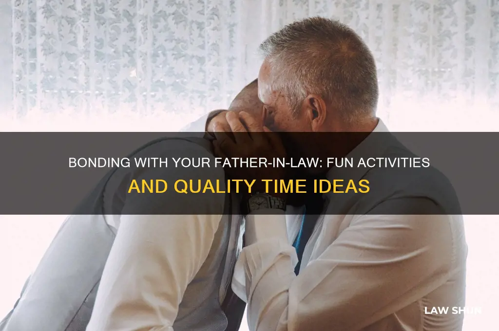 what to do with your father in law