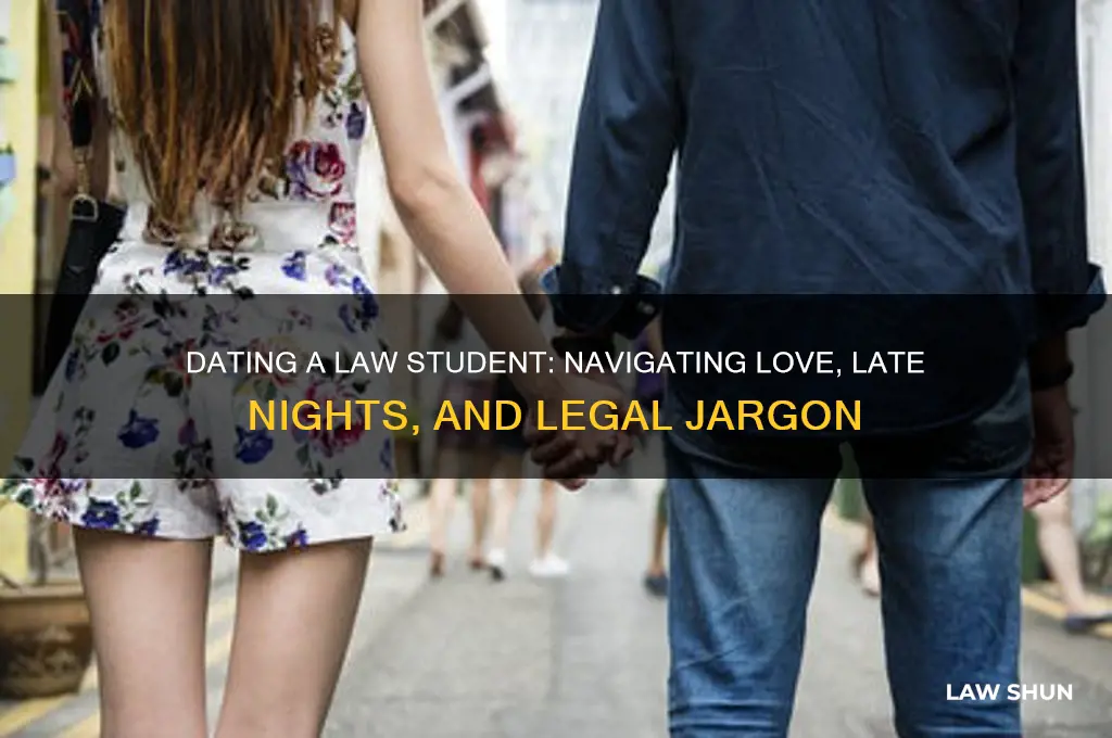 what to expect when dating a law student