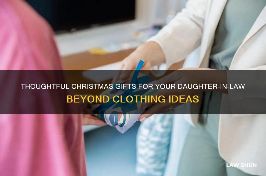 what to give daughter in law besides clothes for christmas