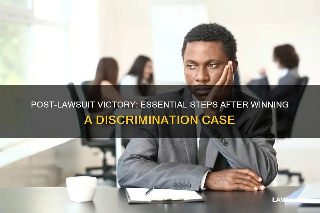 what to so after wining a discrimination law suit
