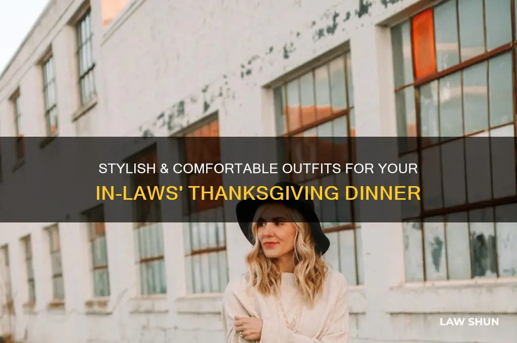 what to wear to in laws thankgiving dinner