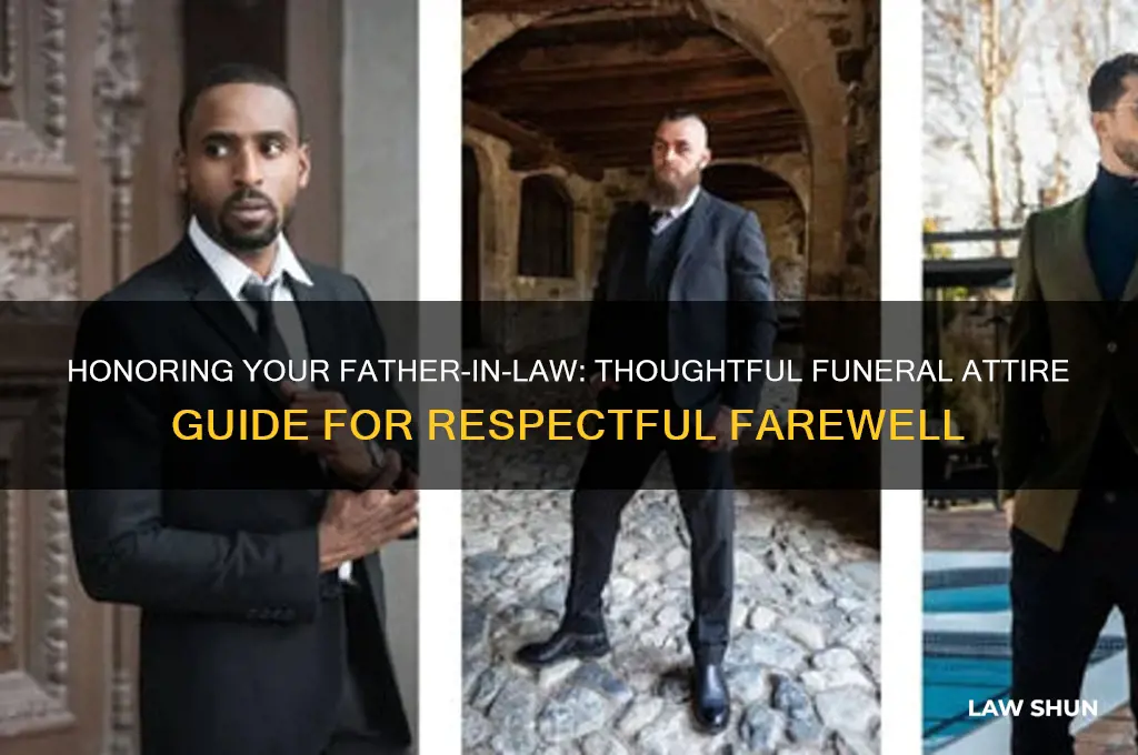 Honoring Your Father-In-Law: Thoughtful Funeral Attire Guide For