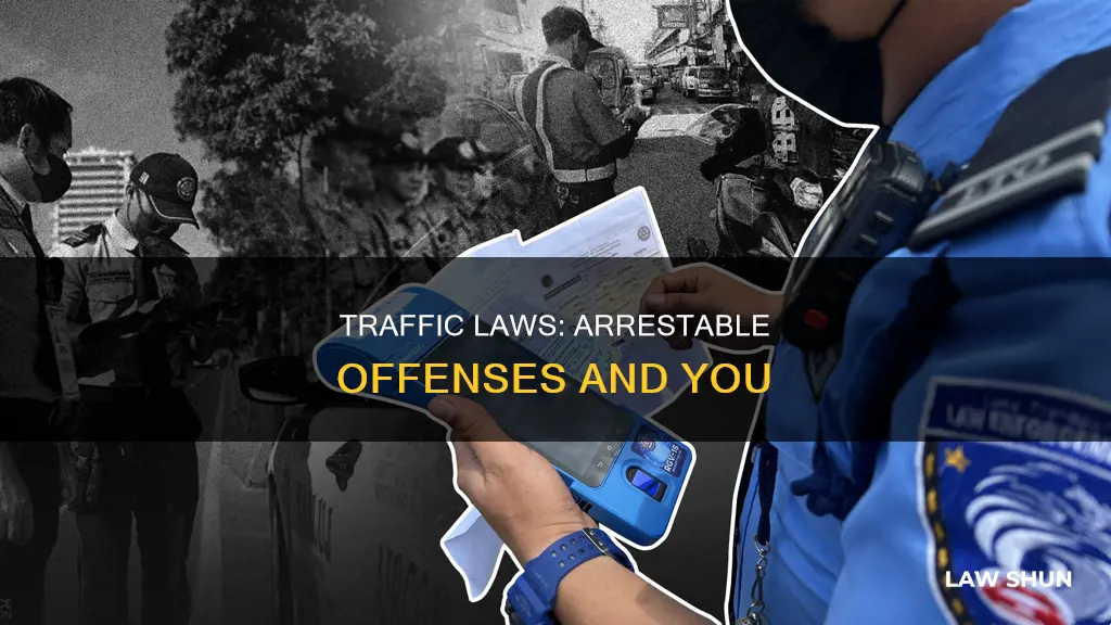what traffic laws can you be arrested for