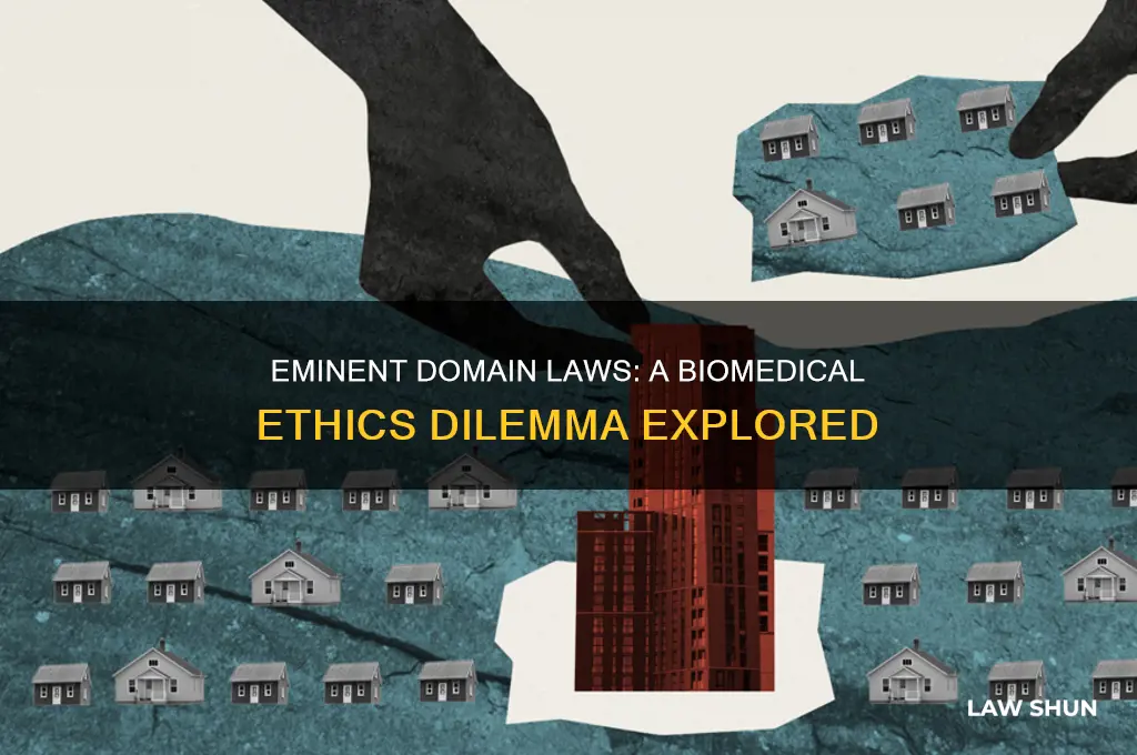 what type of biomedical ethis is eminent domain laws