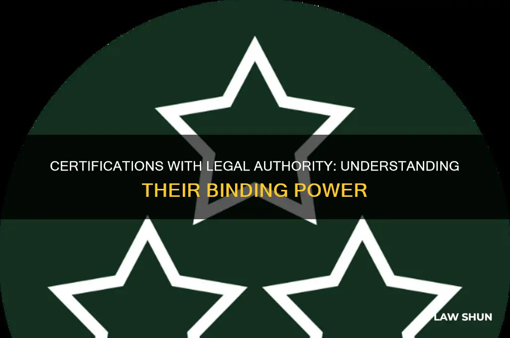 what type of certification has the power of law