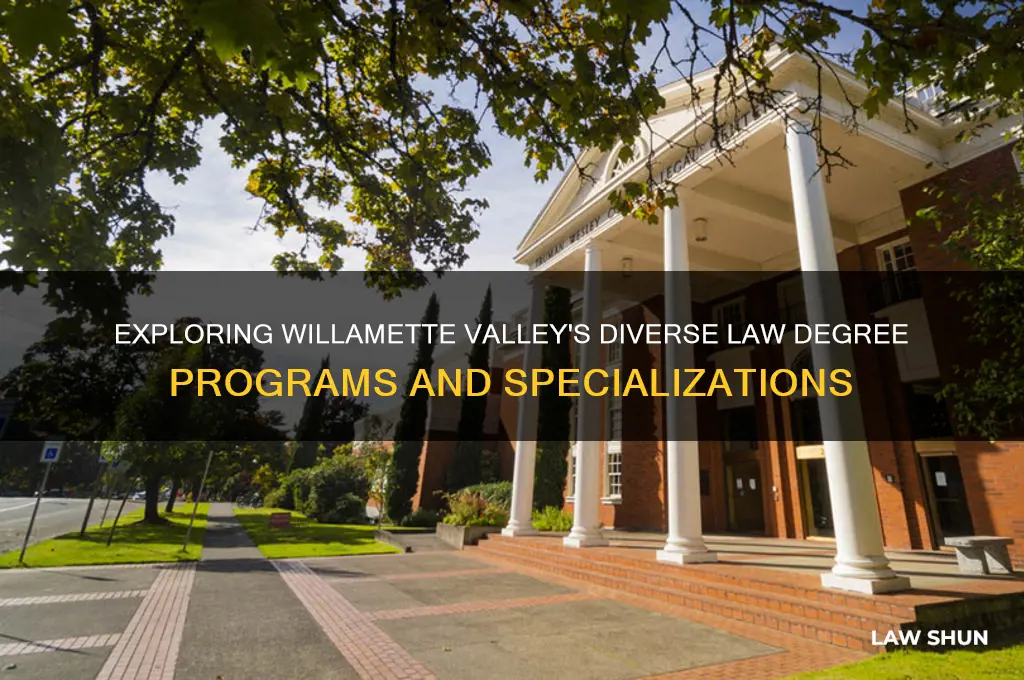 what type of law degrees does willamette valley have
