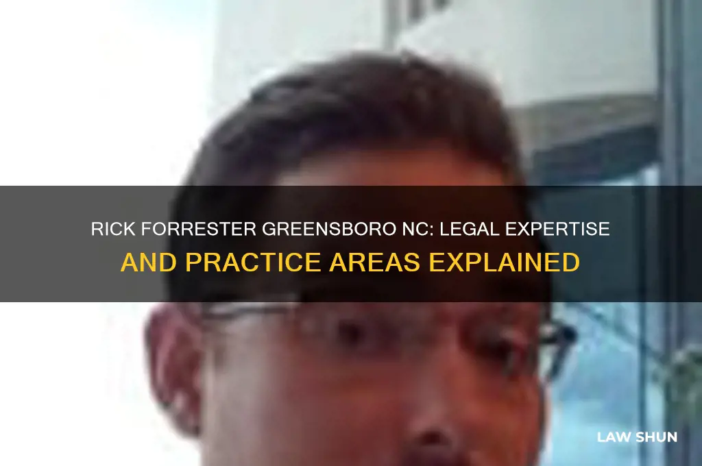 what type of law does rick forrestervi greesboro nc handle