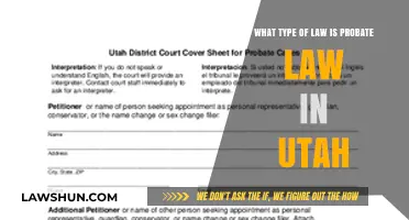 Understanding Probate Law in Utah: A Comprehensive Legal Overview