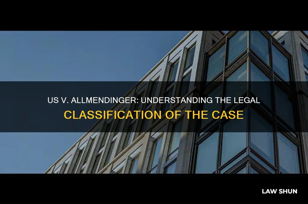 what type of law is us v allmendinger