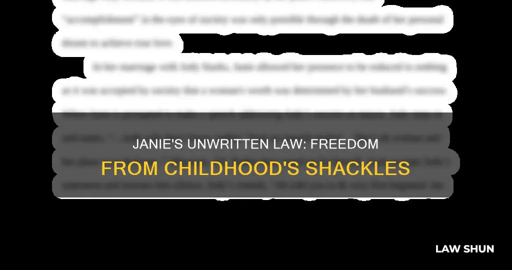 what unwritten law does janie break from childhood on