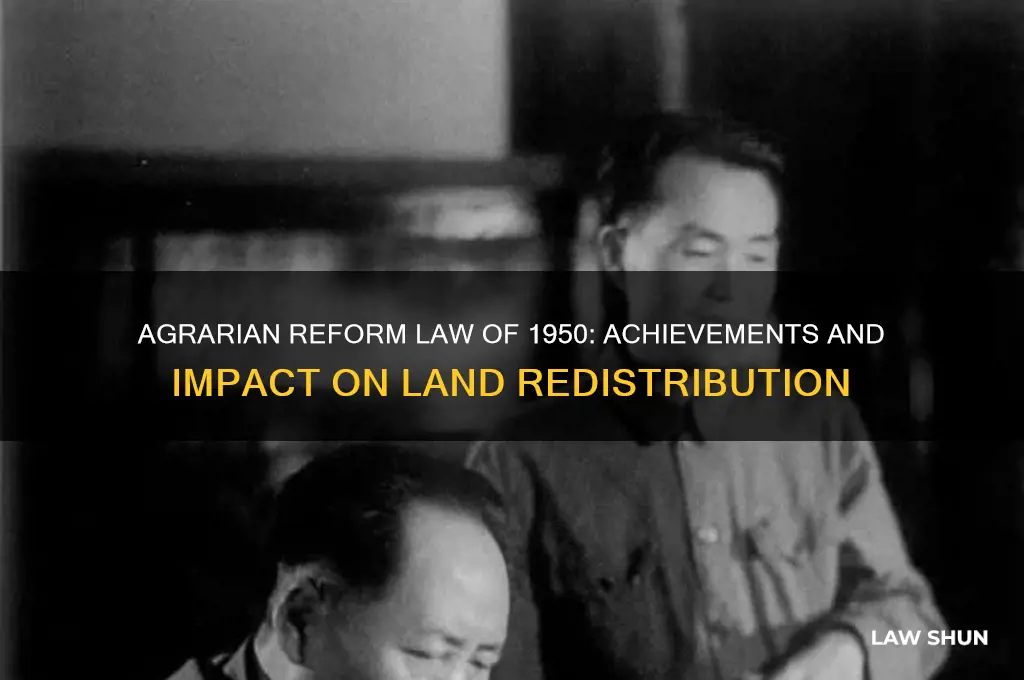 what was achieved with the agrarian reform law of 1950