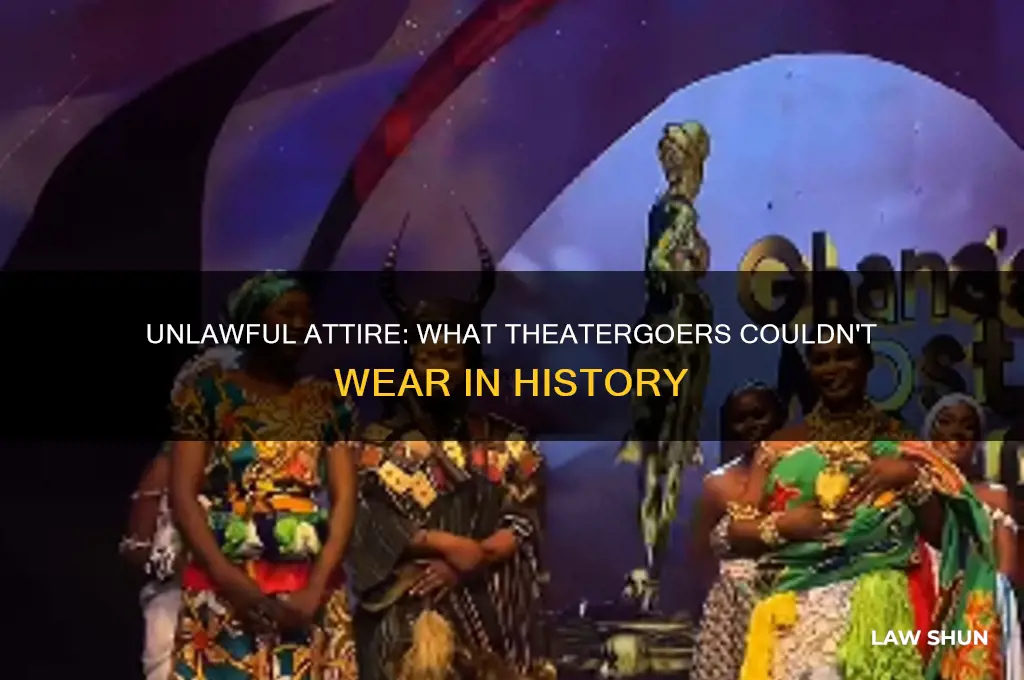 what was against the law for theatergoers to wear