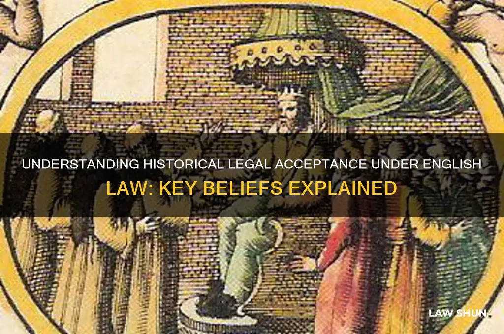 what was believed to have been accepted under english law