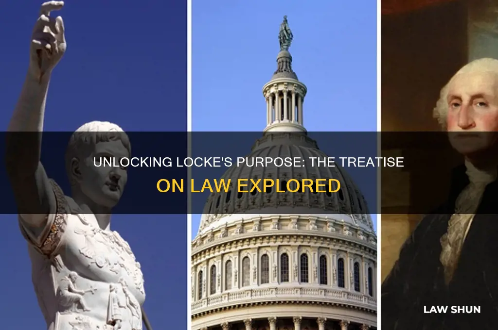 what was lockes intent on writing the treatese on law