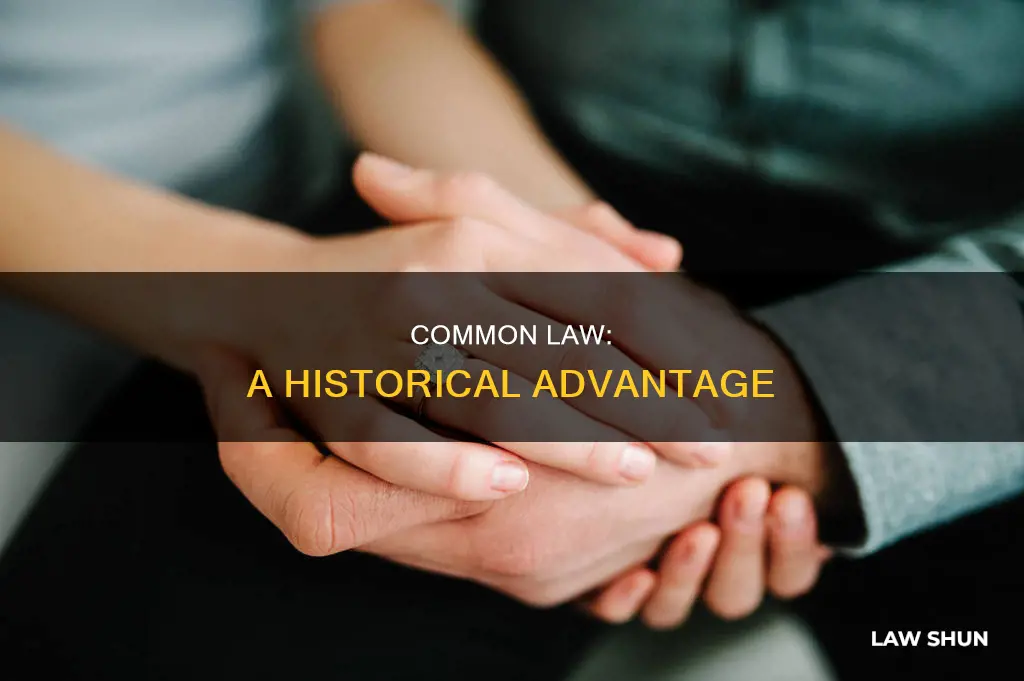 what was the benefit of common law over