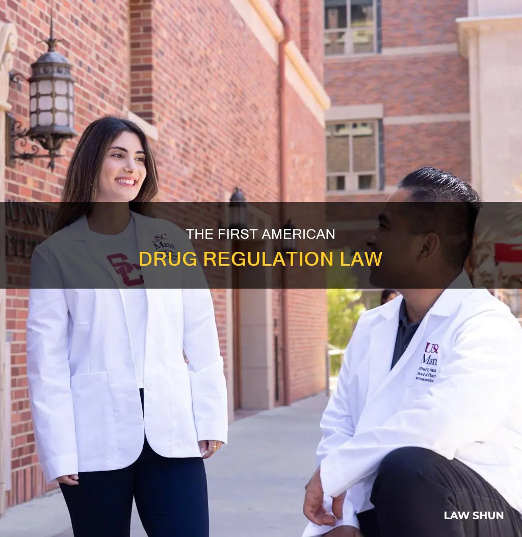what was the first american law to regulate medication