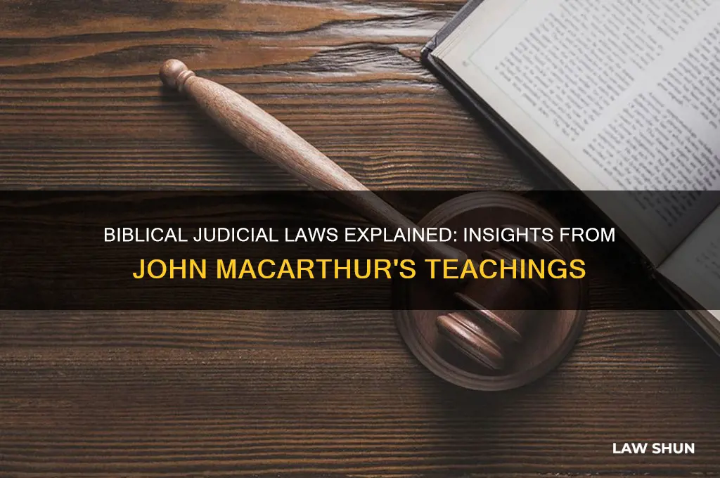 what was the judicial laws in the bible john macarthur