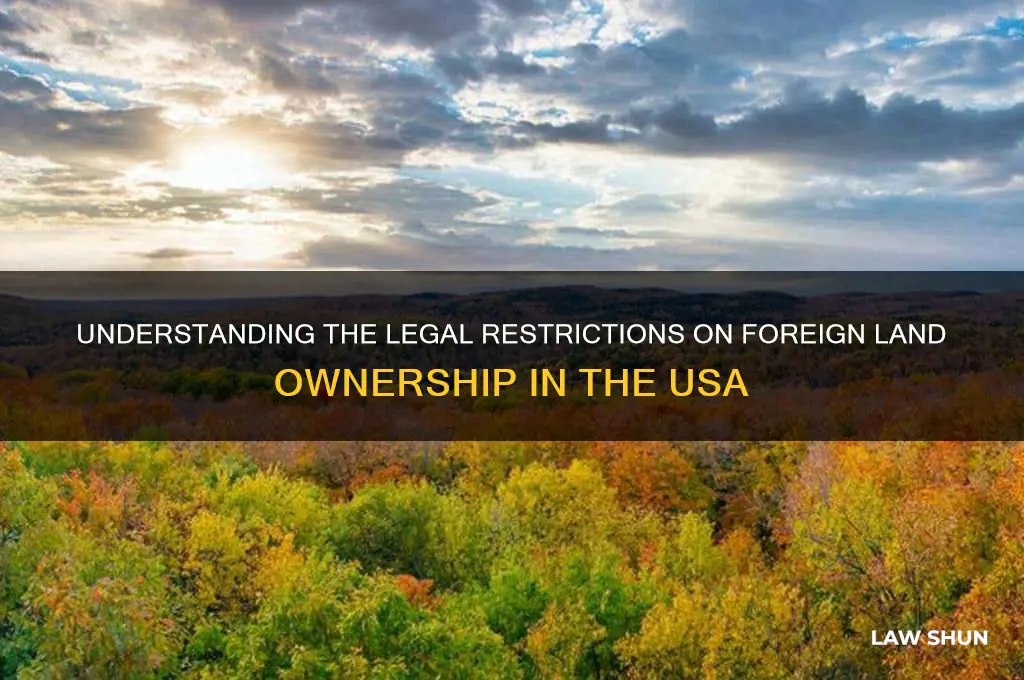 what was the law forbeding forners to buy usa land