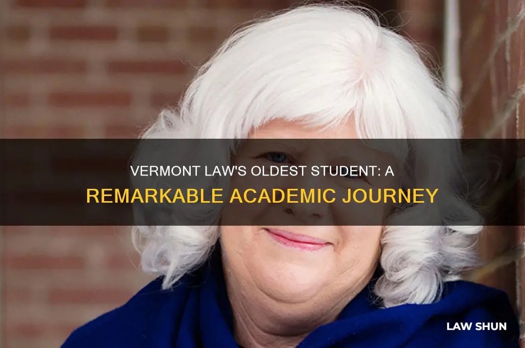 what was the oldest student in vermont law