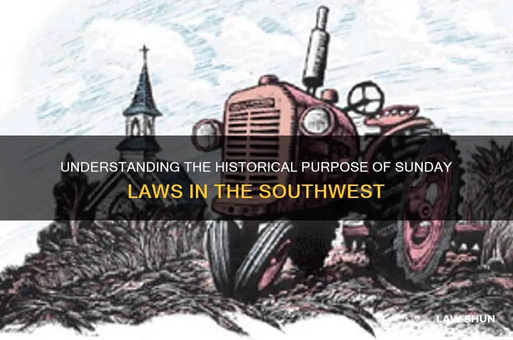 what was the purpose of sunday laws in the southhwest
