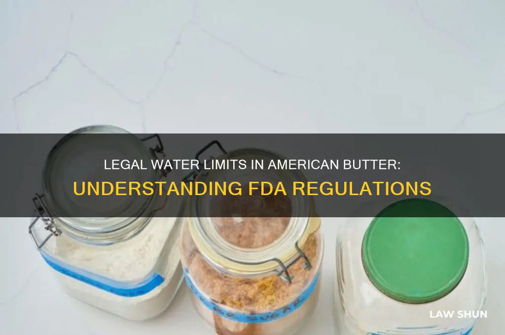 what water content cant butter contain in america by law