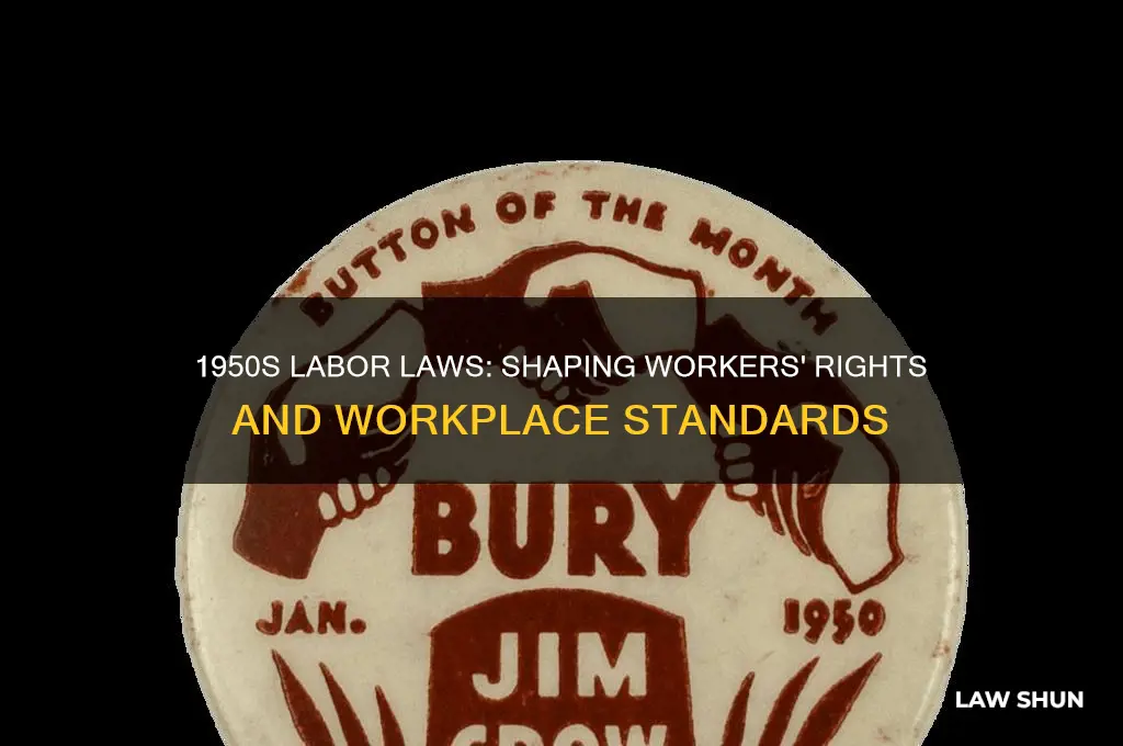 what were the labor laws in the 1950s