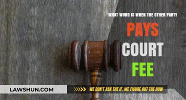 Understanding the Legal Term for When the Other Party Covers Court Fees