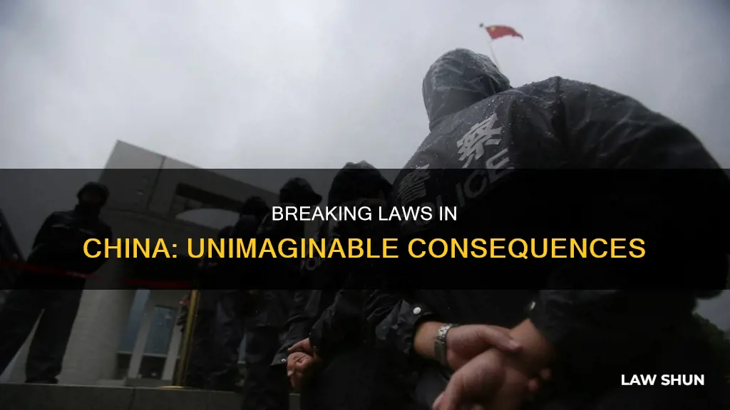 what would happen if you break the law in china