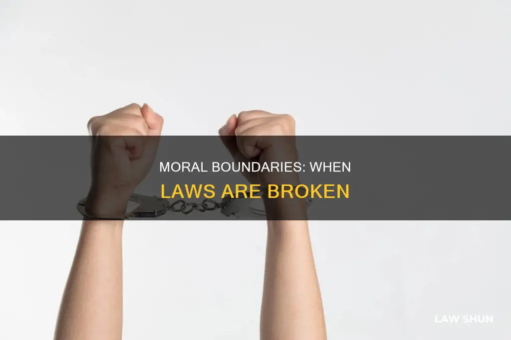 what would make you break the law