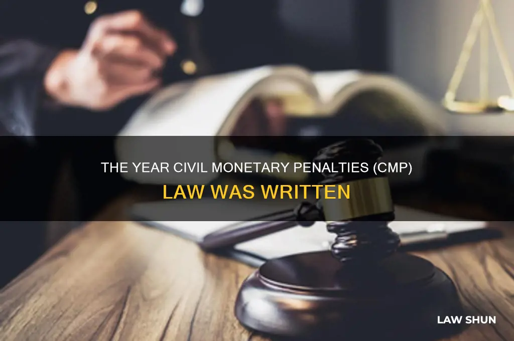 what year the civil monetary penalties cmp law written