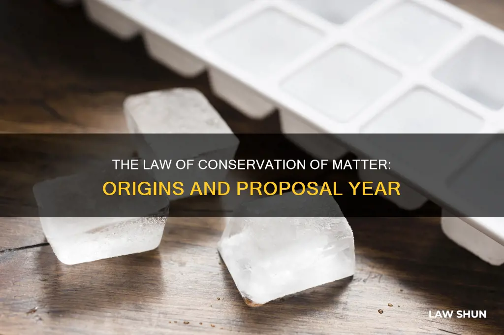 what year was the law of conservation of matter proposed