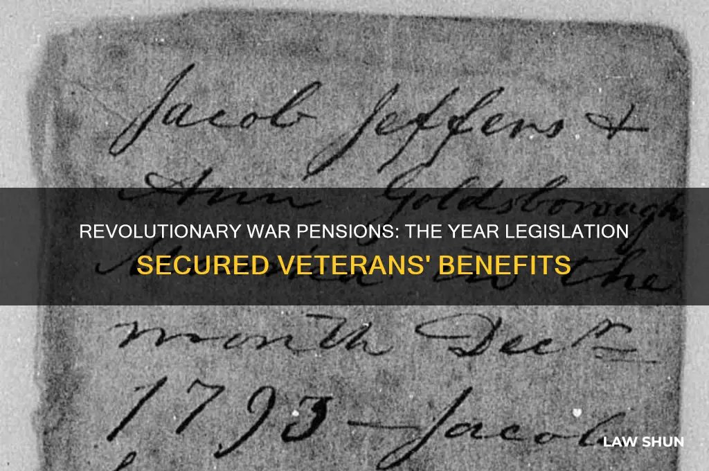 what year were the revolutionary war pensions written into law