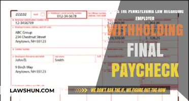 Pennsylvania Law: Employer Obligations for Withholding Final Paycheck Explained