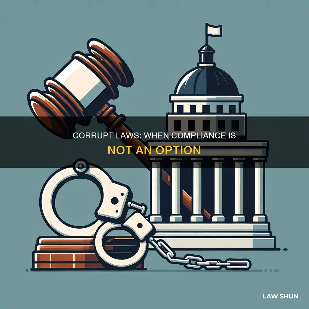when a law is corrupt but you can