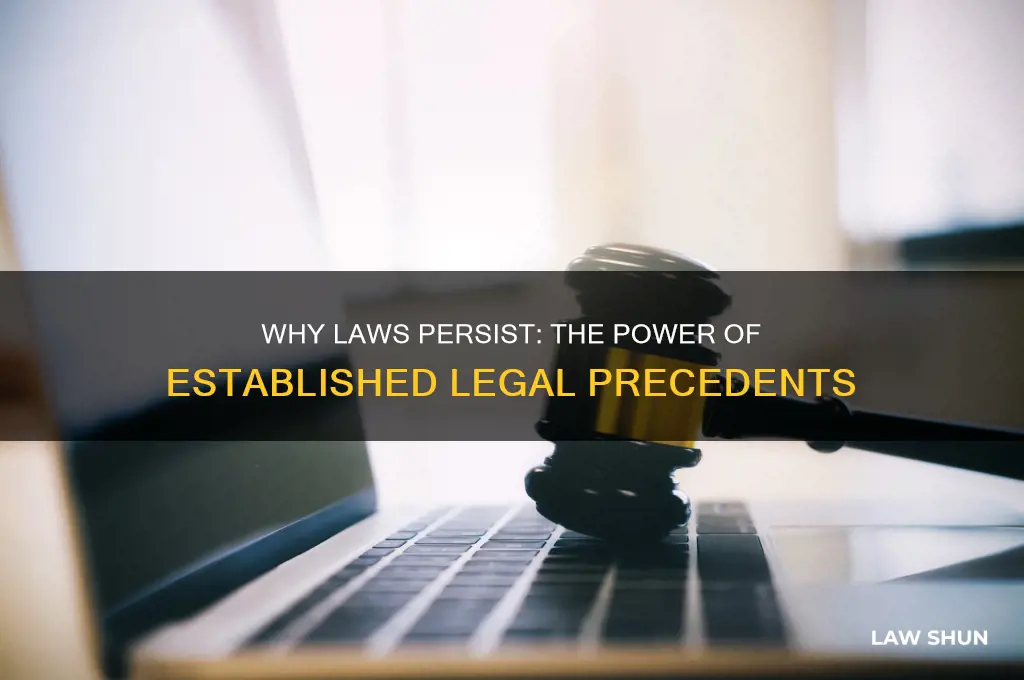 when a law remains the same bcause there is already