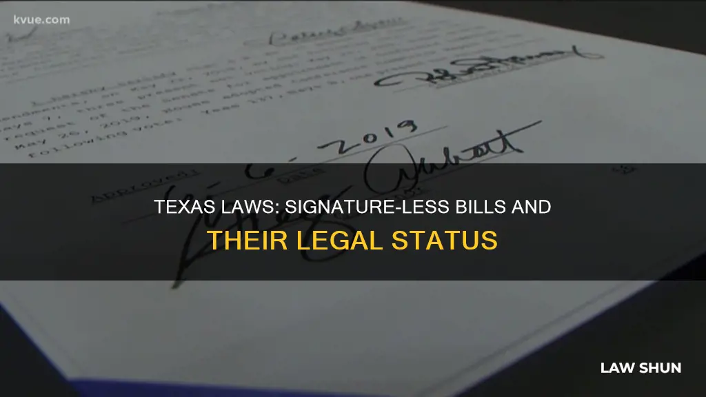 when a texas bill becomes law without signature